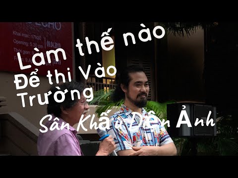 Video Làm thế nào để thi vào Trường Sân khấu điện ảnh- chia... - YouTube