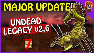 HUGE new UPDATE! Undead Legacy v2.6 - 7 Days To Die