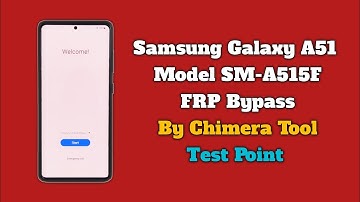 Samsung A51 FRP Bypass By Chimera Tool A515F Google Account Unlock By Test Point Android 13 U8