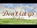 Chie Don T Let Go Official Visualizer Chie Don T Let Go Official Visualizer
