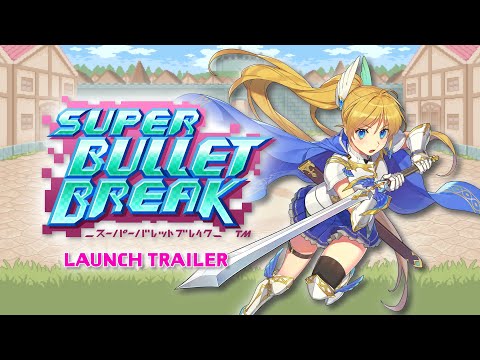 Super Bullet Break - Launch Trailer