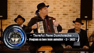 Taraful Fane Dumitrache -Colaj- Program cu hore lente autentice - Giurgiu 2022 -