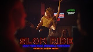 Video thumbnail of "Colt Ford - Slow Ride (feat. Mitchell Tenpenny)[Official Music Video]"