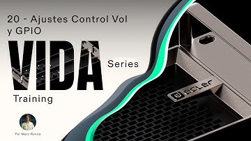 Training Serie VIDA 20: Ajustes Control Vol y GPIO