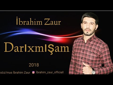 Ibrahim Zaur - Darixmisam | Azeri Music [OFFICIAL]