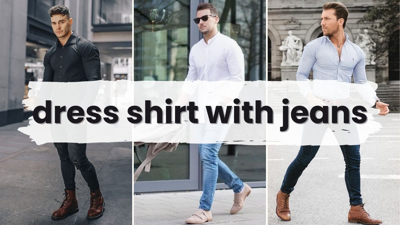 Shirt and Jeans Combination: How To Get The Right Look [2023] - Tistabene