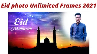 Eid Mubarak Photo Frame 2021 | Eid Photo Frame Kaise banaye 2021 screenshot 4