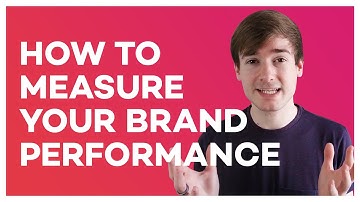 How to Measure your Brand Performance