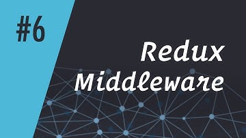 ReactCasts #6 - Redux Middleware