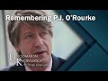 Remembering P.J. O’Rourke: A Conversation with Rob Long and Peter Robinson