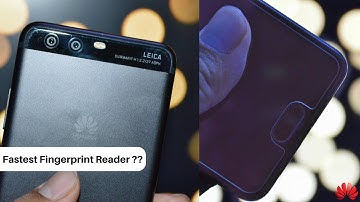 Huawei P10 - Fastest Fingerprint Reader In The World ?