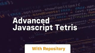 Advanced javascript tetris
