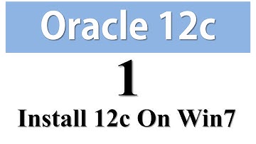 Oracle Database 12c Tutorials 1: How to install Oracle Database 12c on windows 7 By Manish Sharma