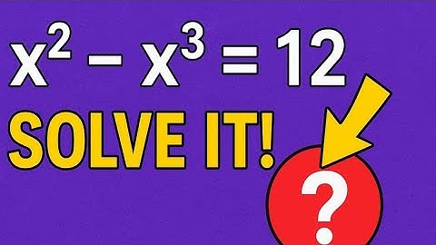 Germany//Can You Solve This Tricky Equation? 🤯.| x² - x³ = 12 Explained! @JJONLINEMATHSCLASSchannel 