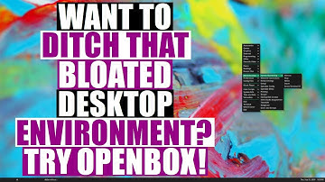 Get Rid Of That Bloated Desktop Environment And Install Openbox