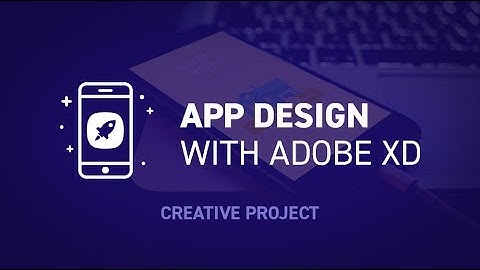 App Design with Adobe Xd