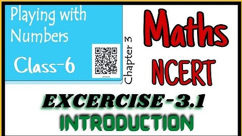 CBSE Class-6 Maths Ncert // Playing With Numbers // Chapter 3 Exercise-3.1 Introduction