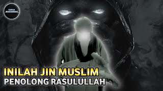 Kisah Jin Islam Yang Membela Rasulullah