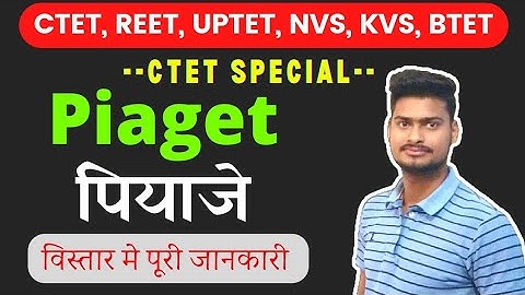 CTET/UPTET/SUPER TET/DSSSB 2022 | CDP | Jean Piaget Cognitive Development Theory