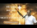 THE LORD OUR GOD IS A MIGHTY MAN OF WAR || THEOPHILUS SUNDAY