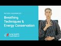 Breathing techniques and energy conservation