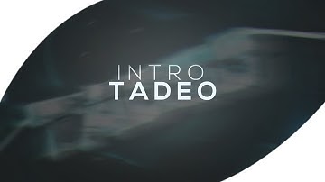 #36 → Intro para Tadeo | AE FILE IN DESC!  | Hago Intros Gratis