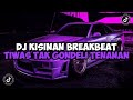 DJ TIWAS TAK GONDELI TENANAN || DJ KISINAN BREAKBEAT JEDAG JEDUG MENGKANE VIRAL TIKTOK