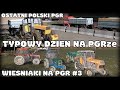 TYPOWY DZIEŃ NA POLSKIM PGRze ♦ WIEŚNIAKI NA PGR #3 ♦ OSTATNI POLSKI PGR ♦ DZIEŃ PEŁNY PRAC ♦ FS 19