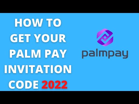 HOW TO GET YOUR PALMPAY INVITATION CODE; palm pay