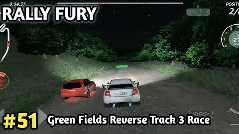 Rally Fury Green Fields Reverse Track 3 Race For First Place | Rally Fury Raven Car Draving #51