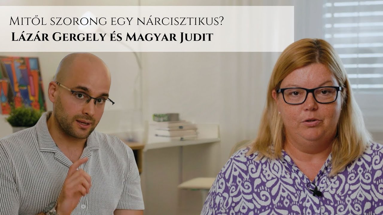 Lázár Gergely - Mitől szorong egy nárcisztikus?