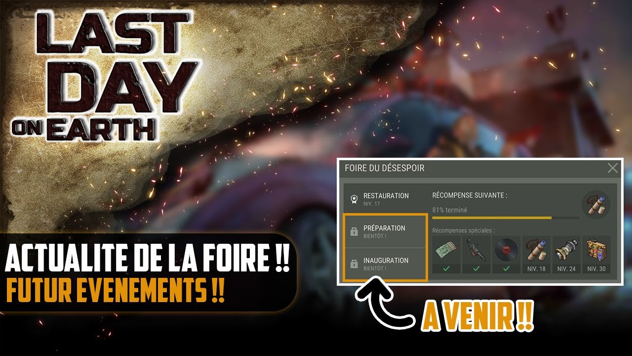 Actualité de la FOIRE !! / Event à venir !! [Last Day On earth] YouTube