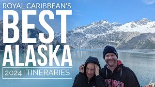 BEST Royal Caribbean 2024 Alaska Itineraries - ONE CLEAR WINNER that's better than all the rest!