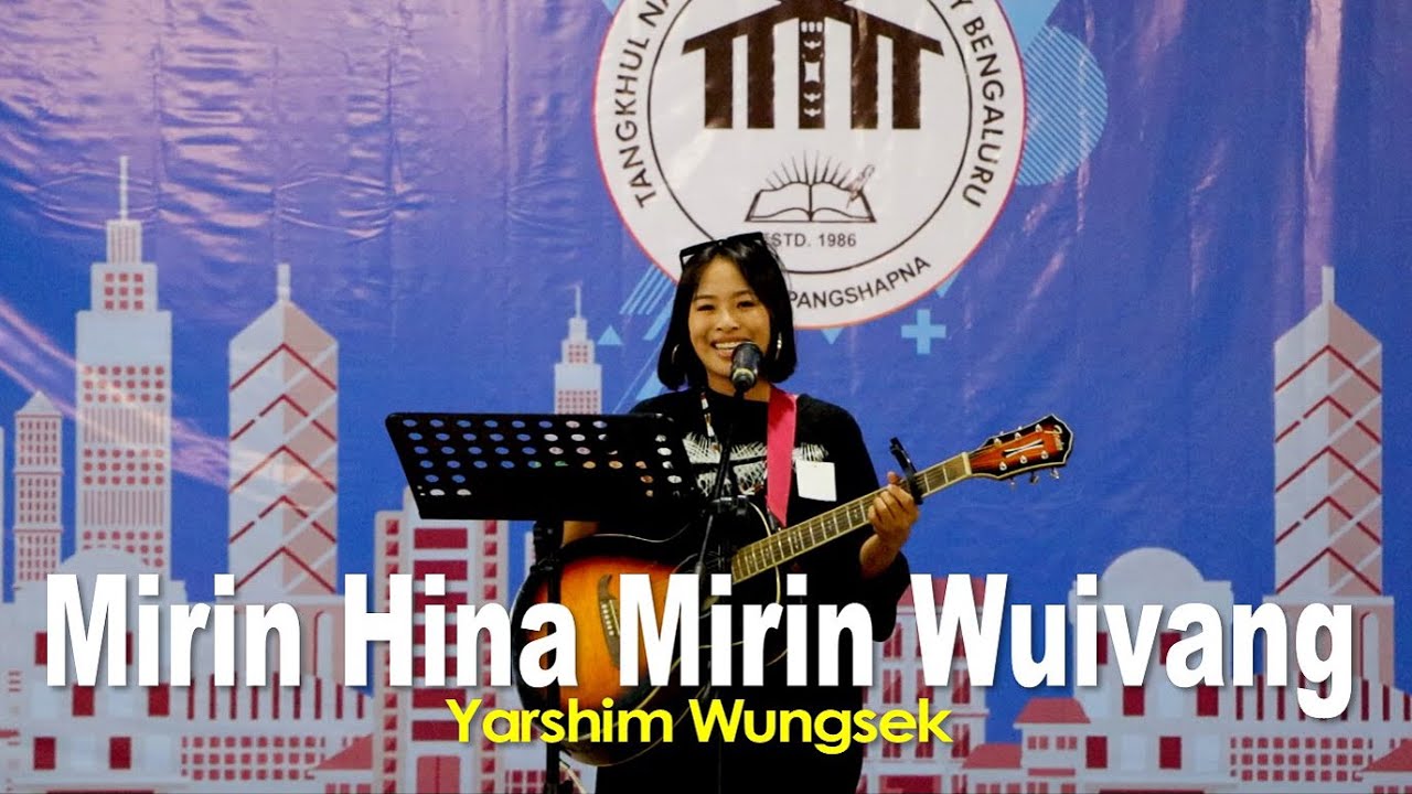 Mirin Hina Mirin Wuivang  Yarshim Wungsek LIVE in Bangalore