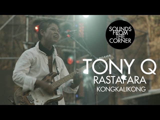 Tony Q Rastafara - Kongkalikong | Sounds From The Corner Live #34 class=