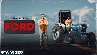 KARAN AUJLA : Ford | New Punjabi Song 2021 | Latest Punjabi Song 2021 | Punjabi GTA Video 2021