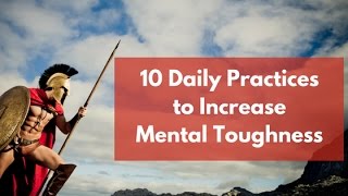 10 Daily Practices to Increase Mental Toughness