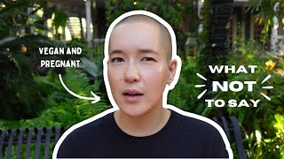 Is a vegan pregnancy healthy? What NOT to say to a pregnant vegan by Coco Shin 984 views 1 year ago 4 minutes, 47 seconds
