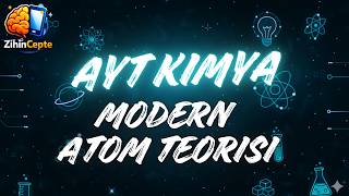 Ayt Kimya Modern Atom Teorisi Full Tekrar