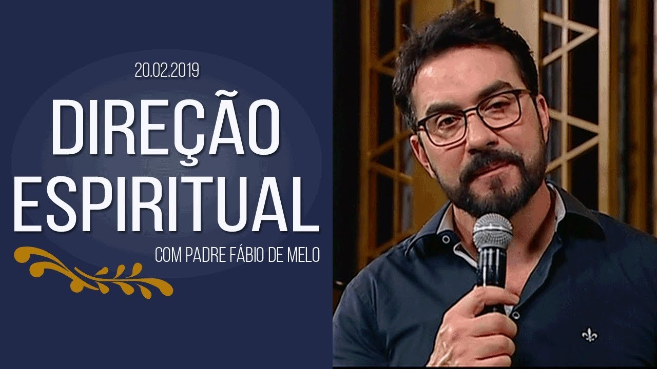 Direção Espiritual - O Dom de Deus em nós (20/02/19) Direção Espiritual - O Dom de Deus em nós (20/02/19) #1