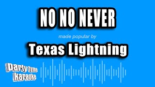 Texas Lightning - No No Never (Karaoke Version)