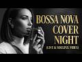 Best Peaceful Night Bossa Nova Jazz