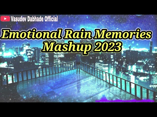 Emotional Rain Memories Mashup 2023 | Night Drive 16 | Relax Midnight Chillout | BICKY OFFICIAL class=