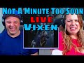 REACTION TO Vixen - Not A Minute Too Soon | THE WOLF HUNTERZ REACTIONS