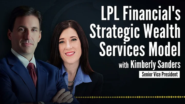 LPL Financial's Strategic Wealth Services Model wi...