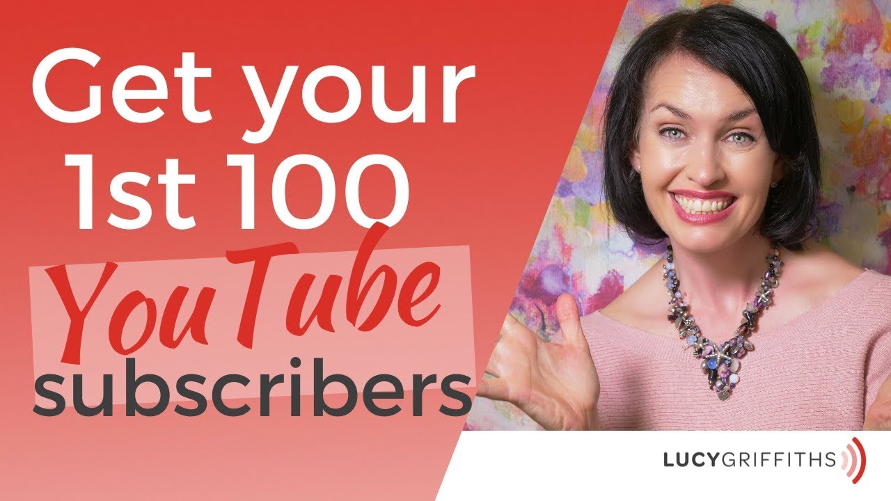 Tips to get your first 100 YouTube Subscribers
