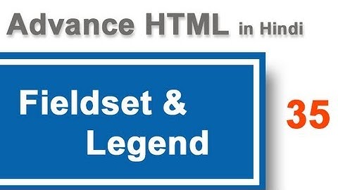 Fieldset and legend in HTML forms in Hindi