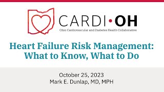 Cardi-OH Webinar - Heart Failure Risk Management:What to Know, What to Do