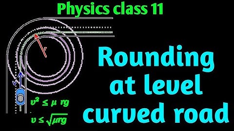 Rounding at level curved road class 11. #sdphysics