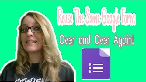 Reuse the same Google Form to poll over and over